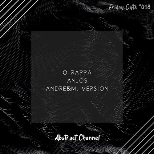 O Rappa - Anjos (Andre&M. Version) [Abstract Friday Gifts #018]