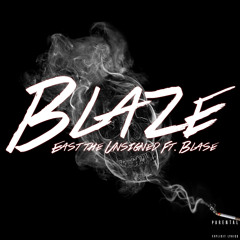 Blaze Ft. Blasé