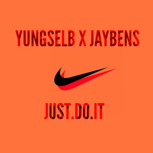 JUST DO IT.  (PROD.ICEKRIM) selb x jaybens