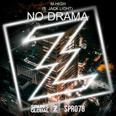 M-High - No Drama (feat. Jack Light)