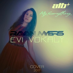 ATB ft. Tiff Lacey - My Everything (Cover by Rayan Myers ft. Evi Vocaly)