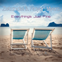 Zetandel & Rayan Myers - Everything's Just Fine (Original mix)