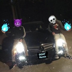 DGAF Remix (Ft. YOUng BADoo)