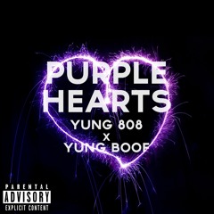 Purple Hearts (feat. Yung Boof prod.CashMoneyAP)