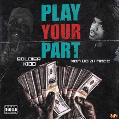 Play Your Part ft. NBA OG 3THREE