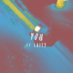 You Ft. Laity