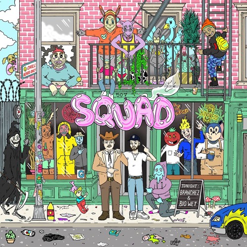 Branchez & Big Wet - Squad