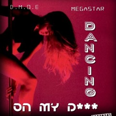 MegaStar ft D.M. o.E - Dancing On The Dick