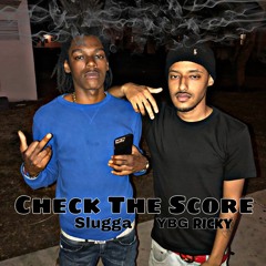 YBG Ricky Check The Score Ft Slugga (Freestyle)