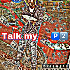 Talk My Shit Pt. 2
