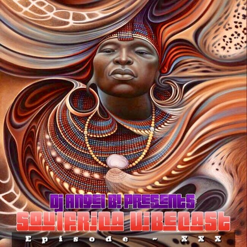 Dj Angel B! Presents: Soulfrica Vibecast (Episode XXX)House of Spiritual Rebirth