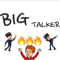 BIG TALKER