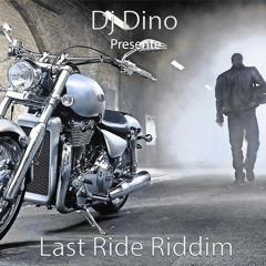 Dj Dino X Patra_Last_Ride_Riddim