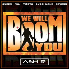 Tiesto Vs. Queen - We Will BOOM You (Ash R. Mashup)
