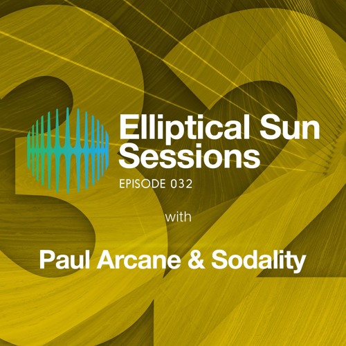 Elliptical Sun Sessions 032 with Paul Arcane & Sodality