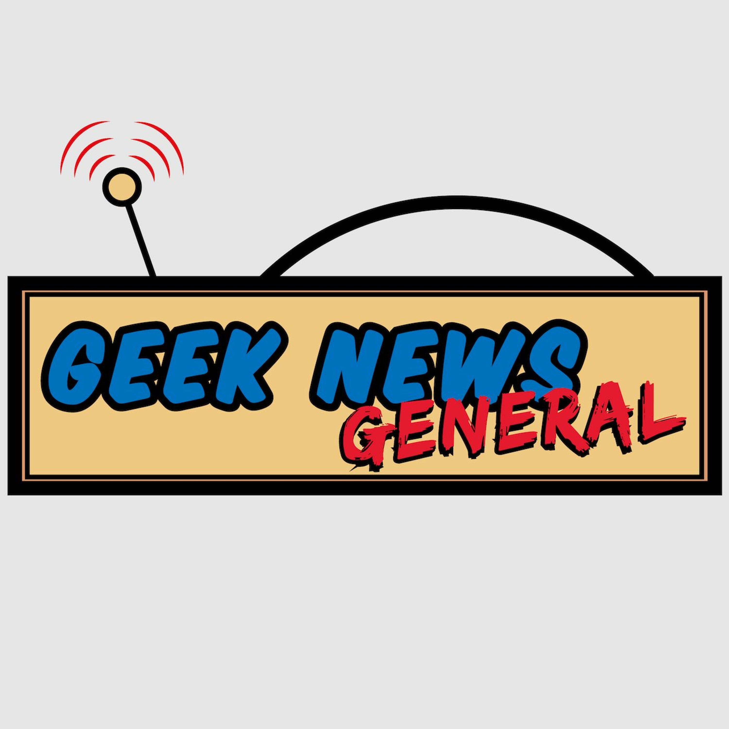 Update Pod #1 | Newer, Shorter, Geekier | GEEK NEWS GENERAL