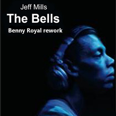 Jeff Mills - The Bells (Benny Royal Rework 2018)