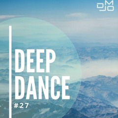 DJ MO - Deep Dance (27) [07 - 04 - 2018]