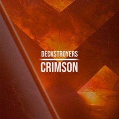 Deckstroyers - Crimson (Original Mix)