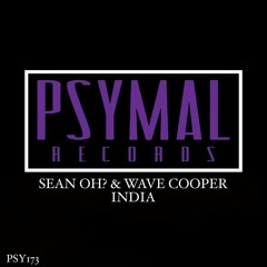 India (Original Mix ) - Sean-Oh? x Wave Cooper - OUT NOW ON PSYMAL