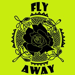 FLY AWAY