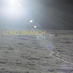 Ash - Long Branch (Released April 13th 2018)