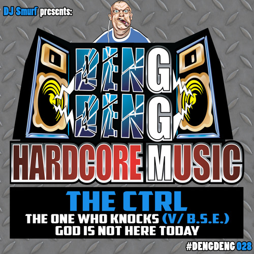 DENG028: The CTRL - God Is Not Here Today