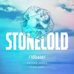 Stonecold (ft. Raycee Jones & Lyon Hart)
