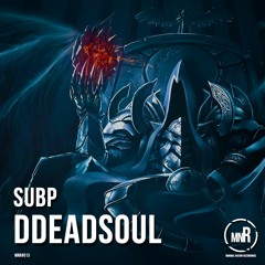 #MNR013 SubP - DDeadsoul (Original Mix)