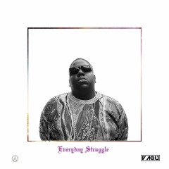 Everyday Struggle [VAQU Remix]