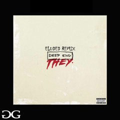 They. - Deep End (Eluded Remix)