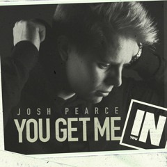 Josh Pearce - You Get Me [OUT NOW ON SPOTIFY]