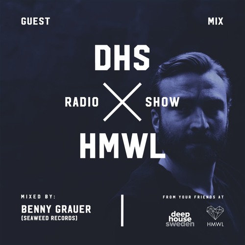 HMWL Radioshow: Benny Grauer (Seaweed Records)