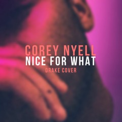 Nice For What (Drake Cover)