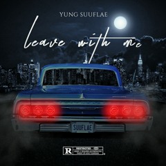 Leave With Me (Prod x Jbreeze)