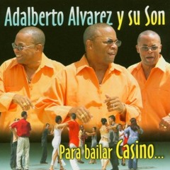 Adalberto Alvarez y su Son - Para bailar casino (LIVE)