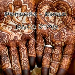 Pondora - Khulu  (JANGO REMIX)