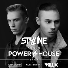 Styline - Power House Radio #24 (WILL K Guestmix)