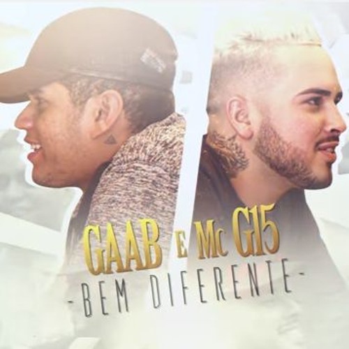 Gaab & Mc G15 - Bem Diferente (Prod.Stefan)