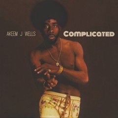 Complicated - Akeem J Wells
