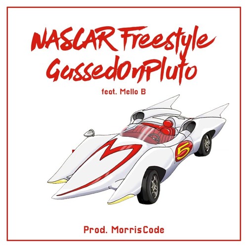NASCAR FREESTYLE - GassedOnPluto feat. Mello B