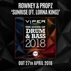 ROWNEY & PROPZ FEAT. LORNA KING - SUNRISE - VIPER RECORDINGS