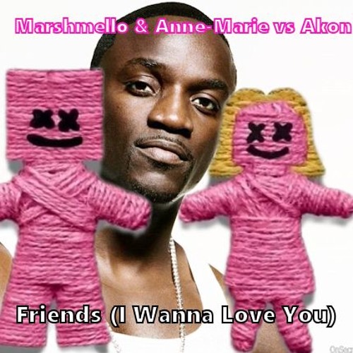 Marshmello Anne Marie Vs Akon I Wanna Love You But We Re Just Friends Jtvr Mashup By Jack The Video Ripper