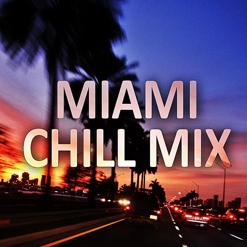 Stream Miami Chill Mix 2018 | New Best Deep House & Chill Out Summer Music  by Micho Mixes Official | Listen online for free on SoundCloud