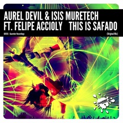 GR355 Aurel Devil & Isis Muretech Ft Felipe Accioly -This Is Safado (Original Mix)