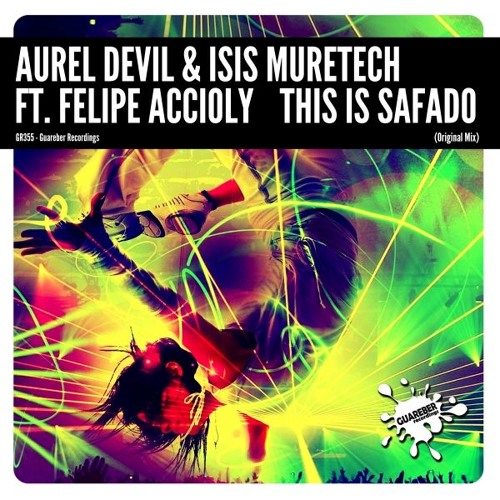 GR355 Aurel Devil & Isis Muretech Ft Felipe Accioly -This Is Safado (Original Mix)