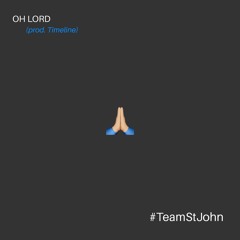 Kirkland St. John - Oh Lord (prod. Timeline)