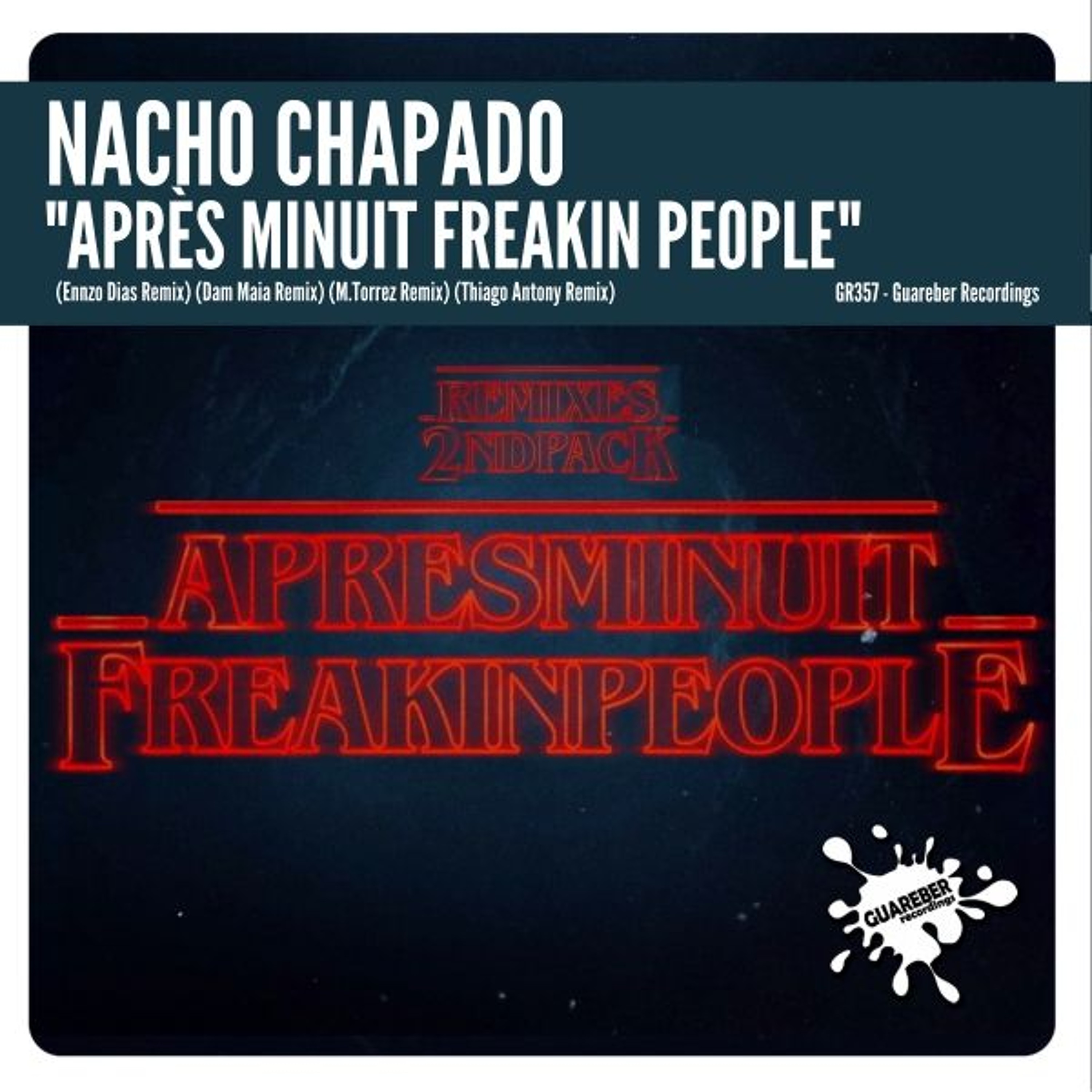 Nacho Chapado - Apres Minuit Freakin People (Dam Maia Remix) episode artwork