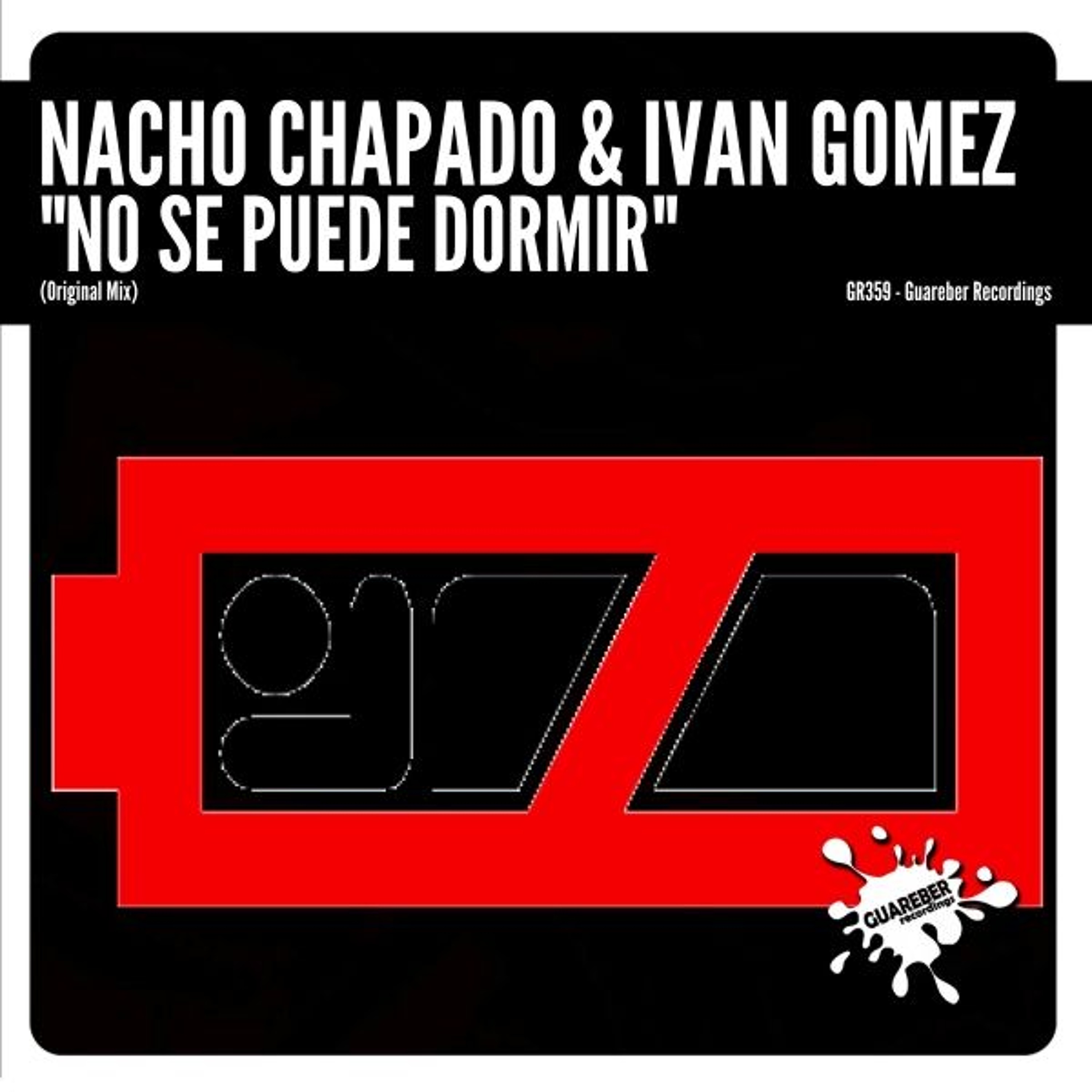 GR359 Nacho Chapado & Ivan Gomez - No Se Puede Dormir (Original Mix) episode artwork