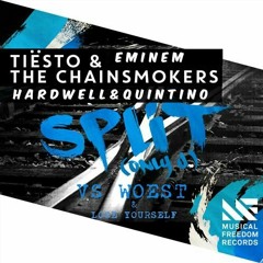 Tiesto & The Chainsmokers Vs Eminem Vs Hardwell & Quintino - Split (Only U) X Lose Yourself X Woest